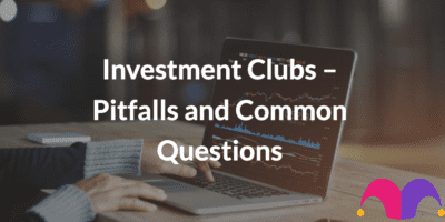 Investment Clubs – Pitfalls and Common Questions