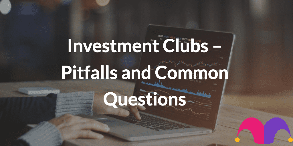 Investment Clubs – Pitfalls and Common Questions
