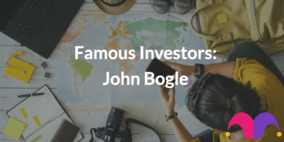 Famous Investors: John Bogle