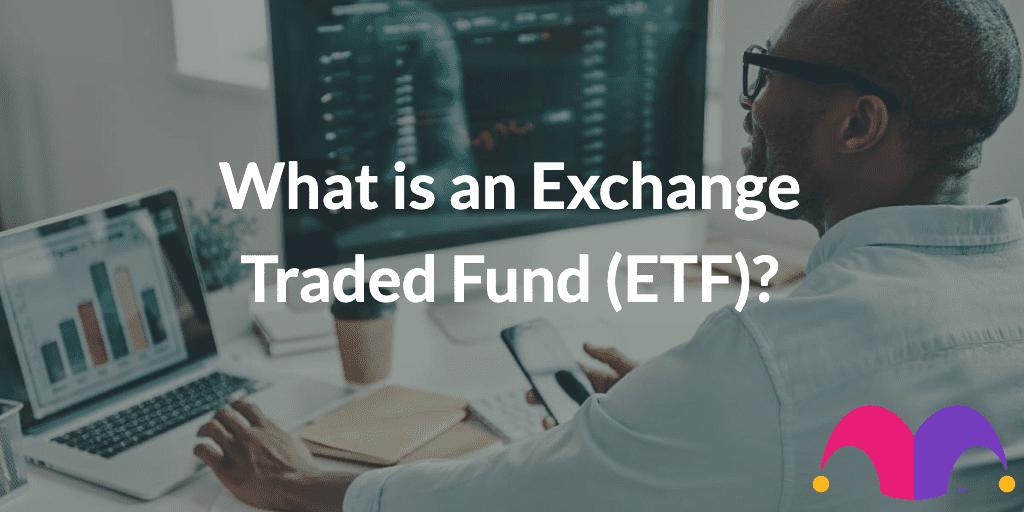 What is an Exchange Traded Fund (ETF)?