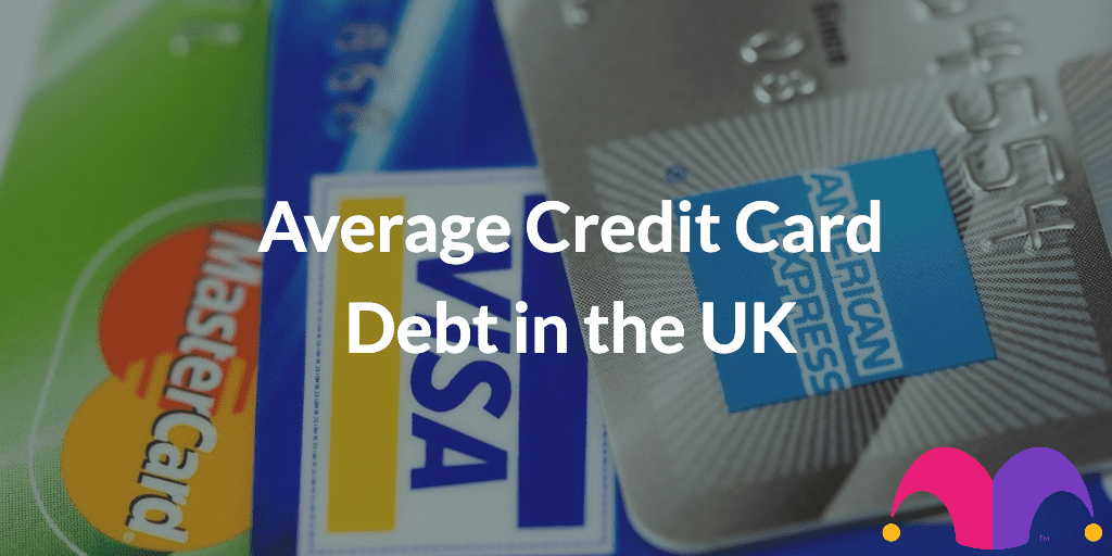 Average Credit Card Debt in the UK
