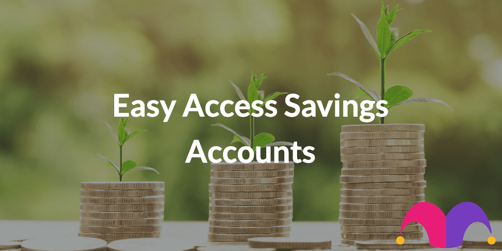 Easy Access Savings Accounts