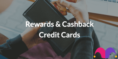 Rewards & Cashback Credit Cards
