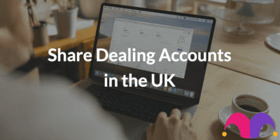 Share Dealing Accounts