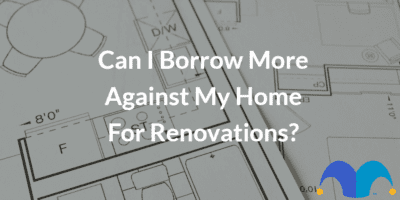 Home blueprint with the text “Can I borrow more against my home for renovations?” and The Motley Fool jester cap logo