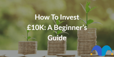 Stack of growing coins with the text “How to invest £10K a beginner’s guide” and The Motley Fool jester cap logo