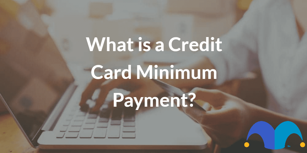 Man working on laptop with the text “What is a credit card minimum payment” and The Motley Fool jester cap logo