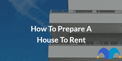 Aparment building with the text “How to prepare a house to rent” and The Motley Fool jester cap logo