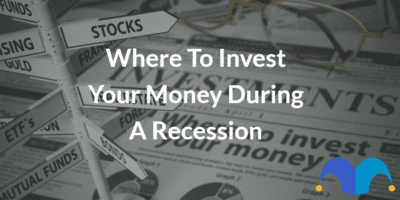 Multiple avenues of income with the text “Where to Invest Your Money During a Recession” and The Motley Fool jester cap logo